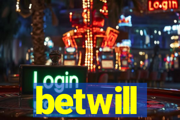 betwill