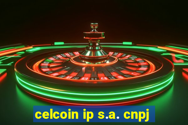 celcoin ip s.a. cnpj