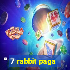 7 rabbit paga