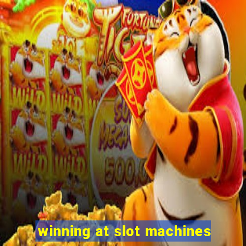 winning at slot machines