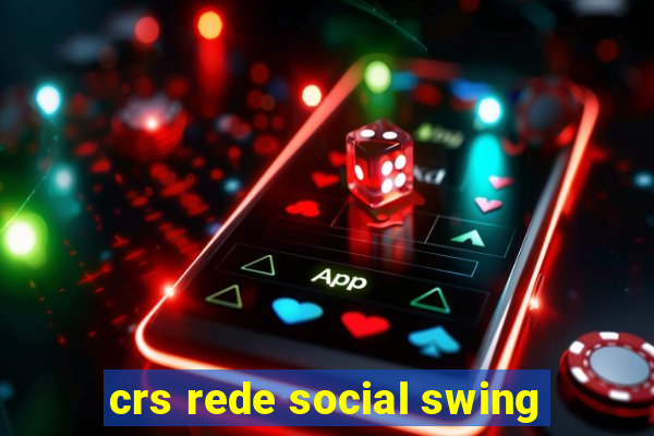 crs rede social swing