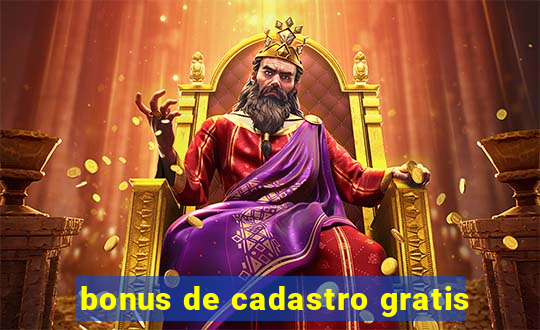 bonus de cadastro gratis