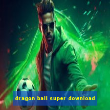 dragon ball super download