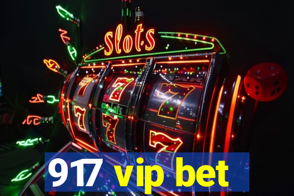 917 vip bet