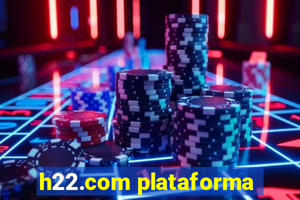 h22.com plataforma