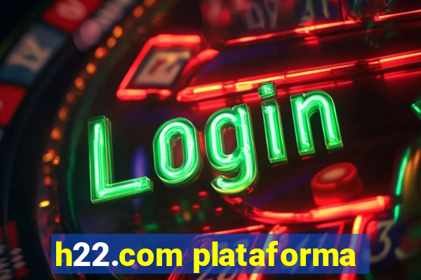 h22.com plataforma