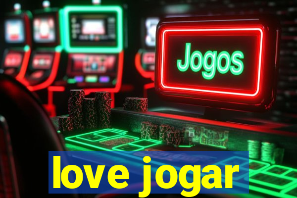 love jogar