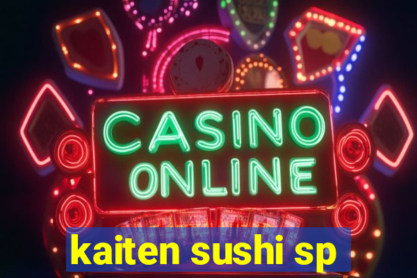 kaiten sushi sp