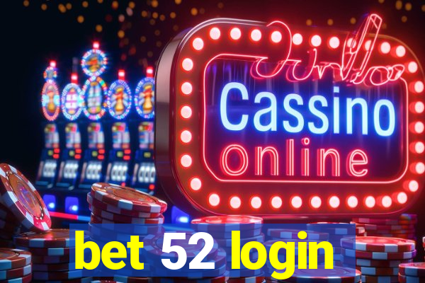 bet 52 login