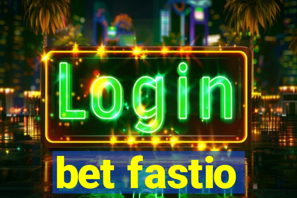 bet fastio