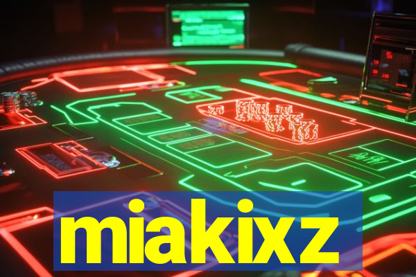 miakixz