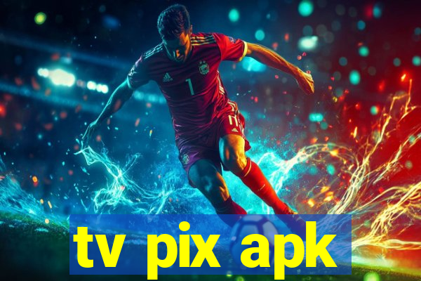 tv pix apk