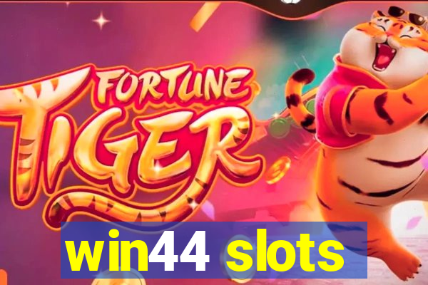 win44 slots