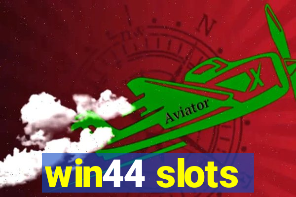 win44 slots