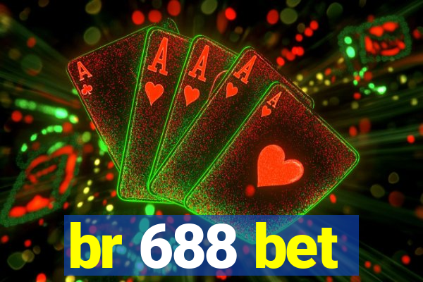 br 688 bet