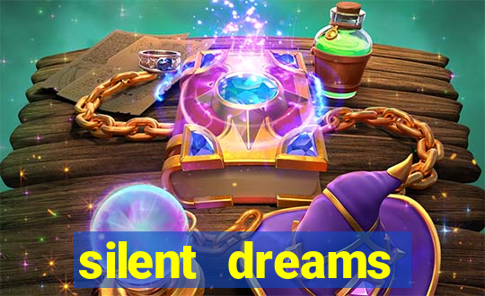 silent dreams reclame aqui