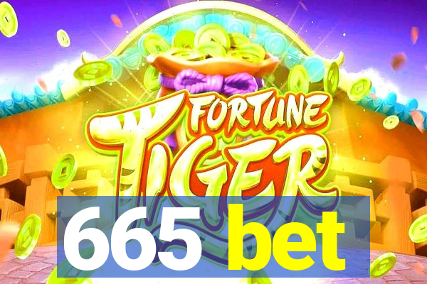 665 bet