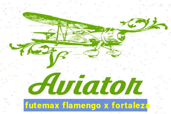 futemax flamengo x fortaleza