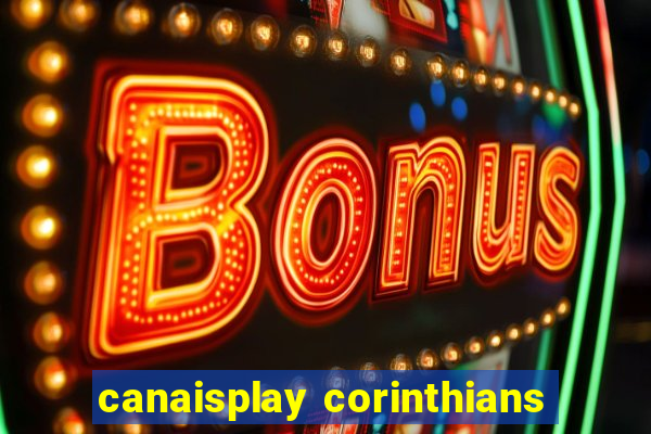 canaisplay corinthians