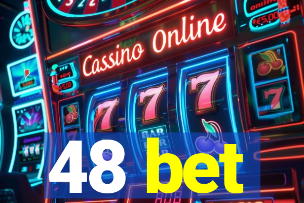 48 bet