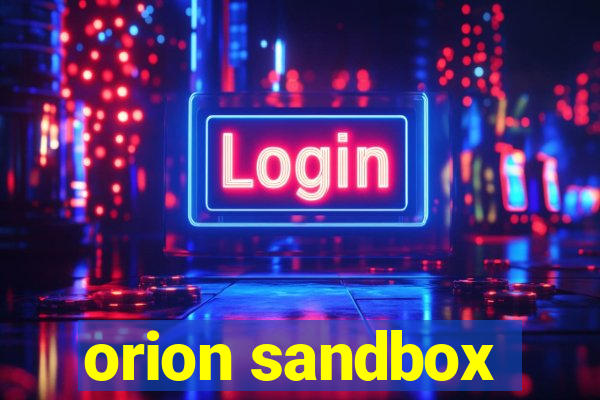 orion sandbox