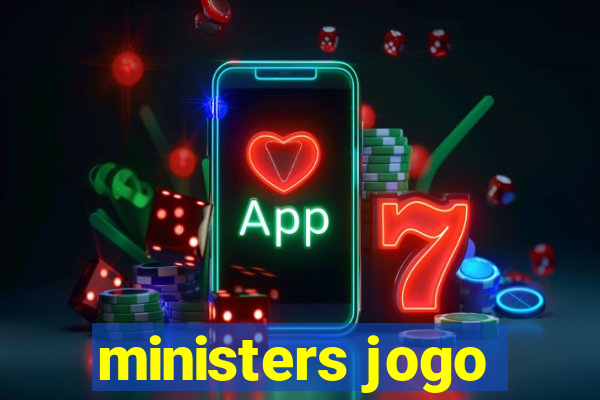 ministers jogo