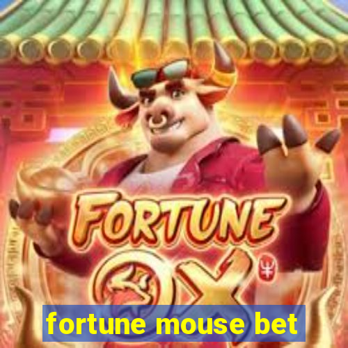 fortune mouse bet