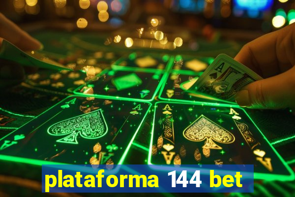 plataforma 144 bet