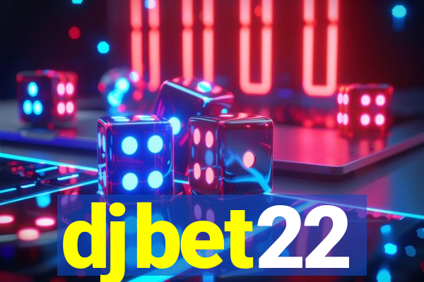 djbet22