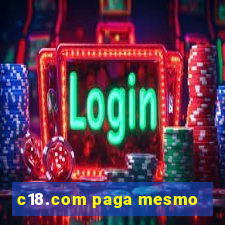 c18.com paga mesmo