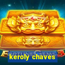 keroly chaves