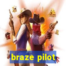 braze pilot