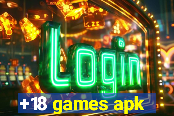 +18 games apk