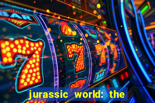 jurassic world: the game apk dinheiro infinito