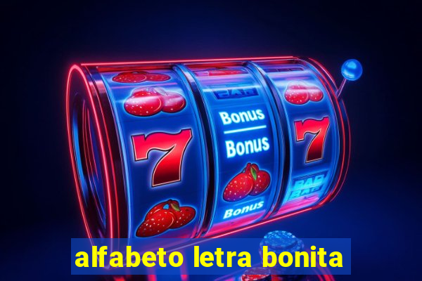 alfabeto letra bonita