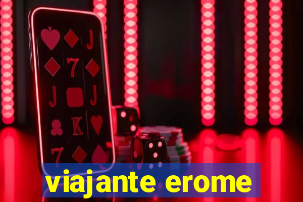 viajante erome