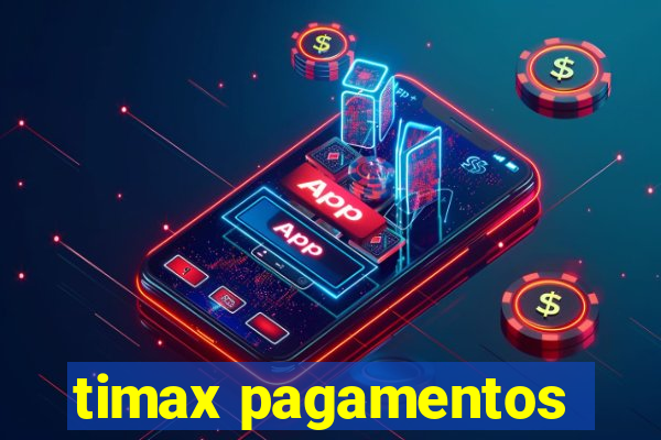 timax pagamentos