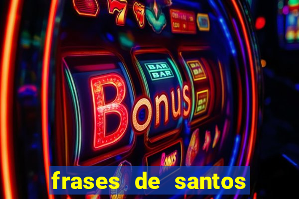 frases de santos sobre o natal