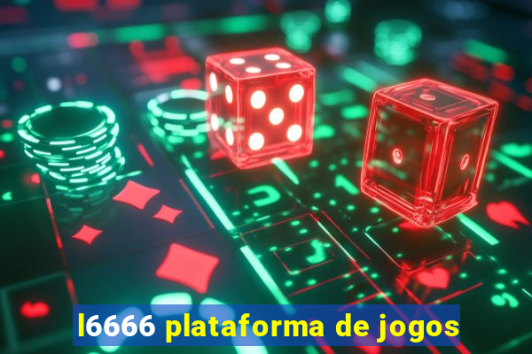 l6666 plataforma de jogos