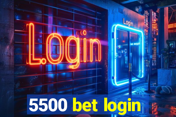 5500 bet login