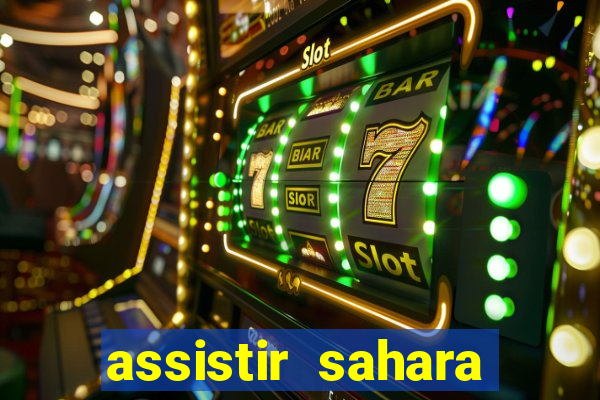 assistir sahara filme de 2005