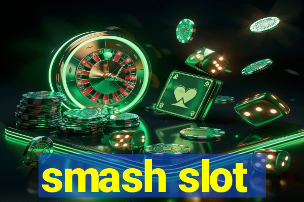 smash slot