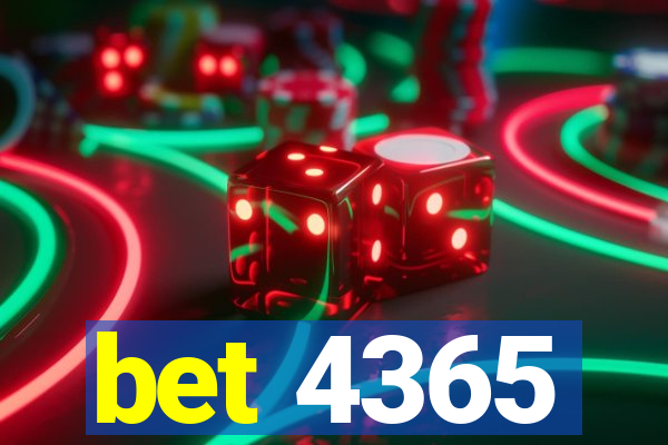 bet 4365