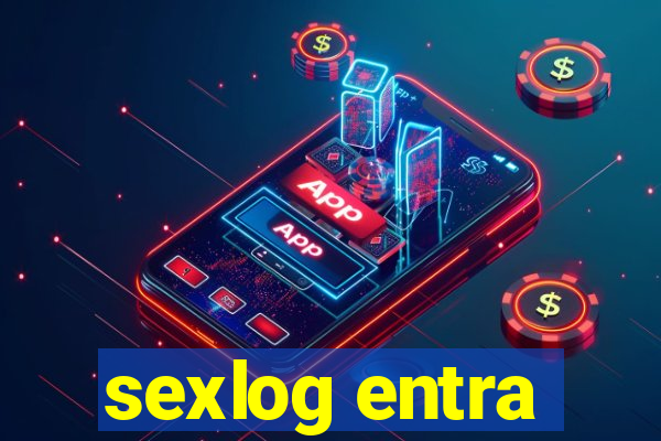 sexlog entra