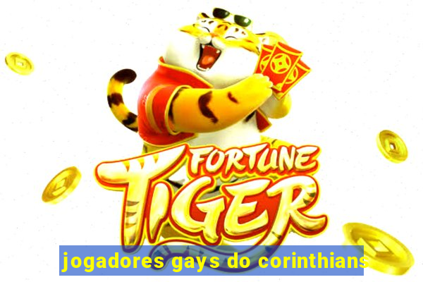 jogadores gays do corinthians