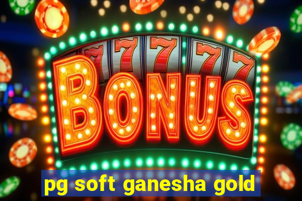 pg soft ganesha gold