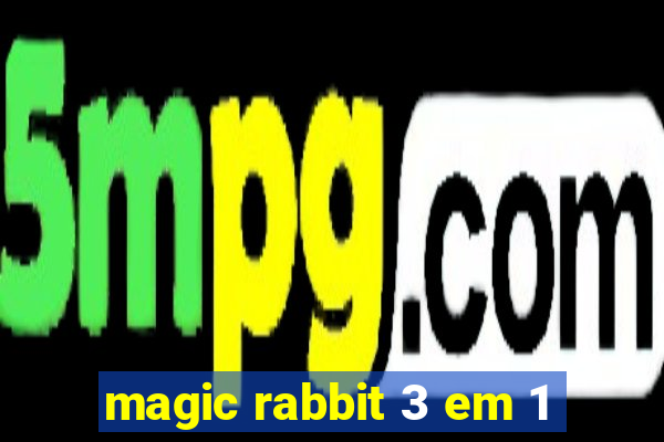 magic rabbit 3 em 1