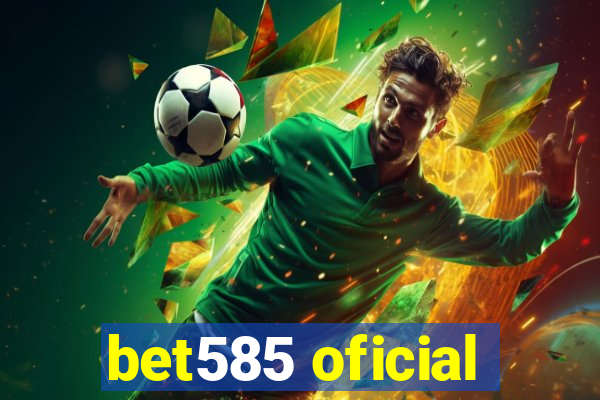 bet585 oficial