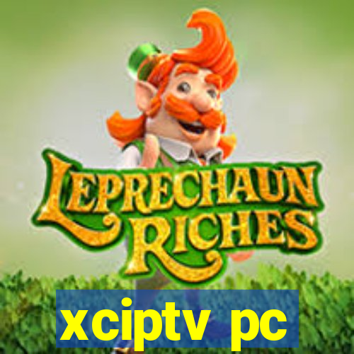 xciptv pc