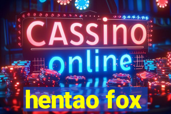 hentao fox